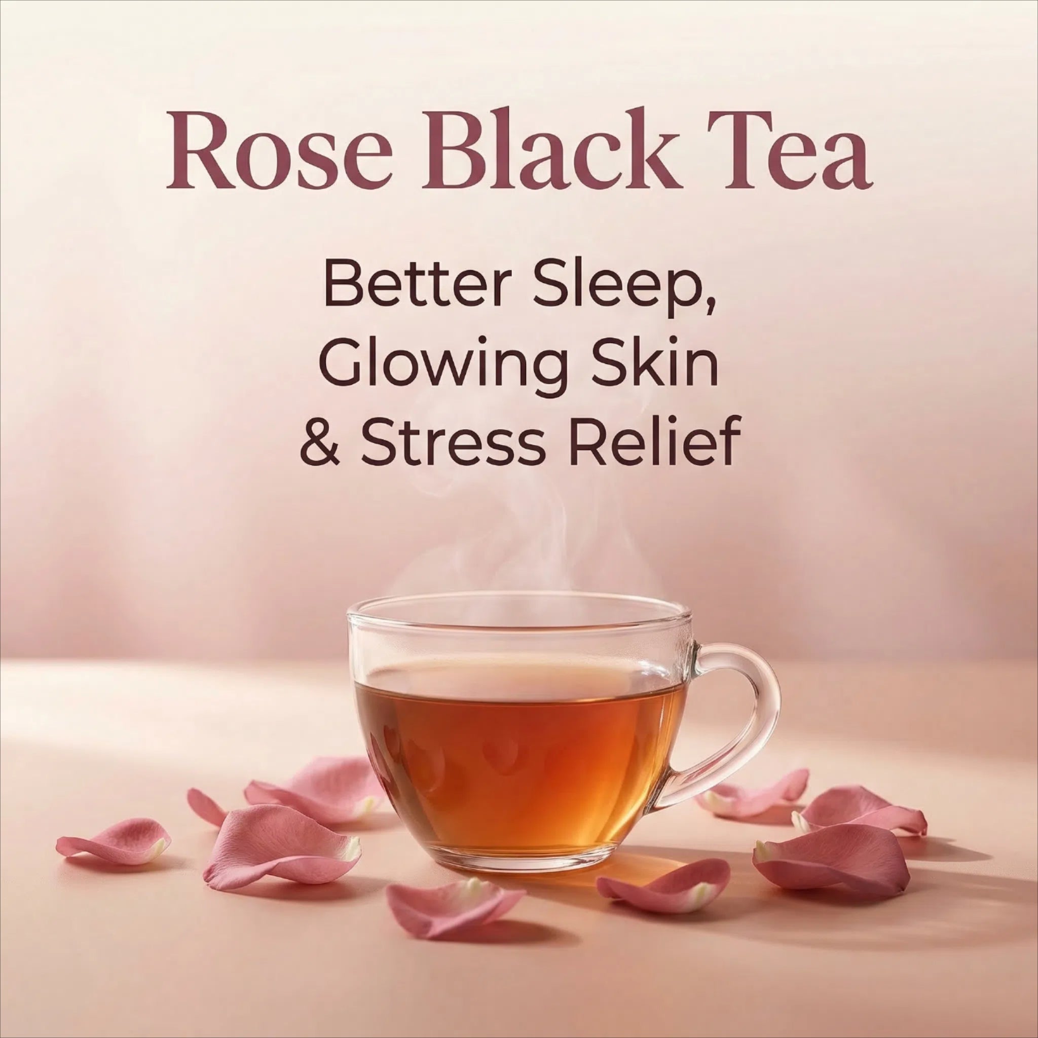 Rose Black Tea: Better Sleep, Glowing Skin & Stress Relief